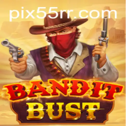 Descubra a Aventura de 'BanditBust' com 55RR.COM
